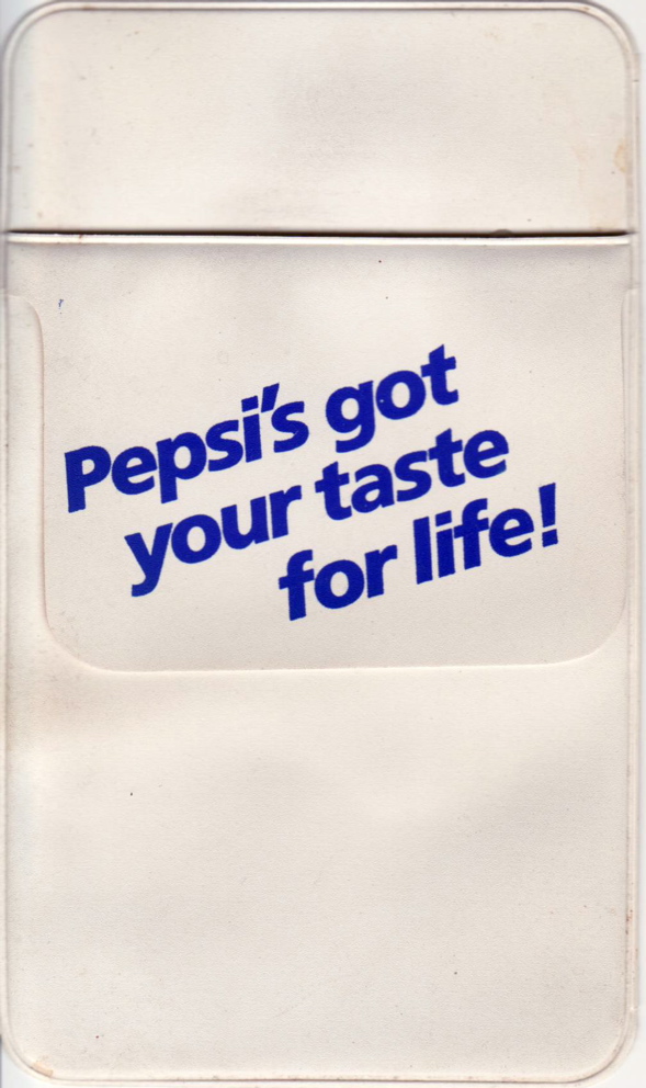 Pepsi's got your taste for life