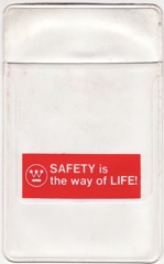 Safety is the way of LIFE!